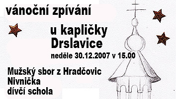  ... pozvánka na vánoční zpívání do Drslavic... 30.12.2007 ... zpracování: Vlasti