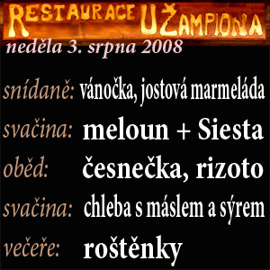   menu  3.8.2008 ...   foto: Vlastimil Ondra